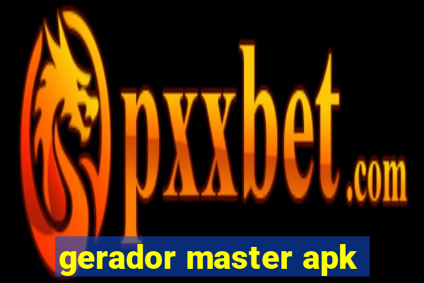 gerador master apk